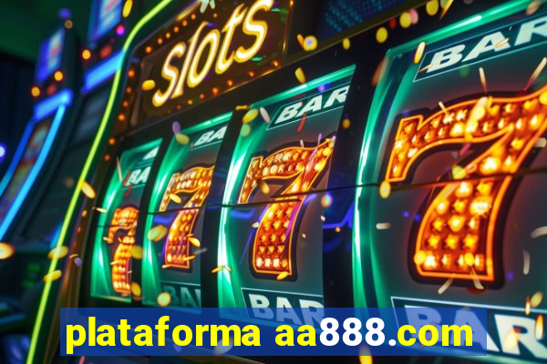 plataforma aa888.com